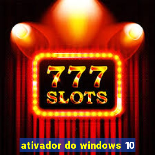 ativador do windows 10